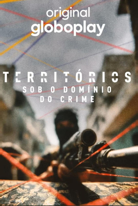 Territórios - Sob o Domínio do Crime