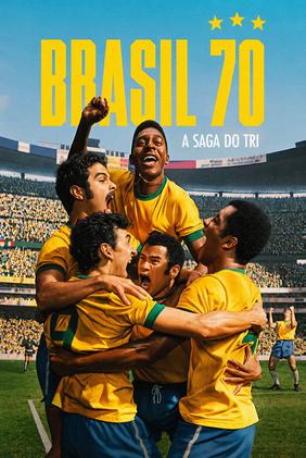 Brasil 70: A Saga do Tri
