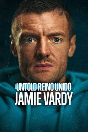 Untold Reino Unido: Jamie Vardy