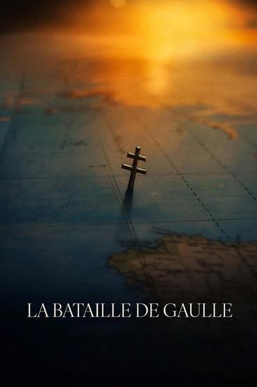 La Bataille de Gaulle : L’âge de fer